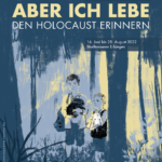 “But I Live – Remembering the Holocaust” Exhibition Now showing at Stadtmuseum Erlangen (Germany)