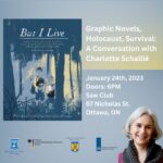 “Graphic Novels, Holocaust, Survival: A Conversation with Charlotte Schallié” – Ottawa – Jan 24, 2023